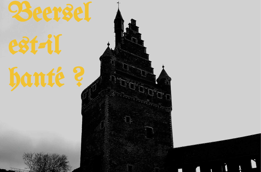 Le château de Beersel est-il hanté ?